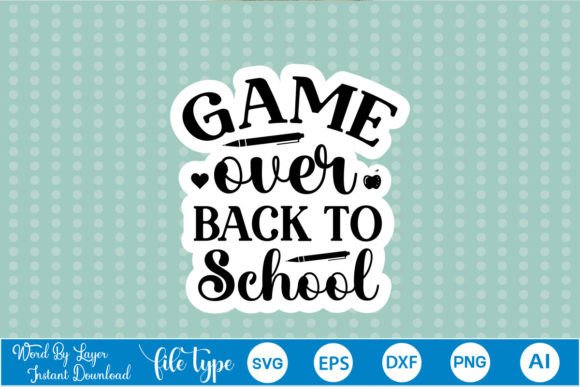 Game Over Back to School Sticker SVG: Strategic Design for Real-World Results