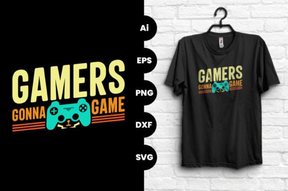 Gamers Gonna Game T-Shirt Design – A Must-Have for Creative Projects