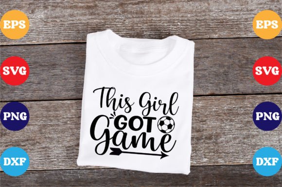 This Girl Got Game SVG: Creative Design Made Easy